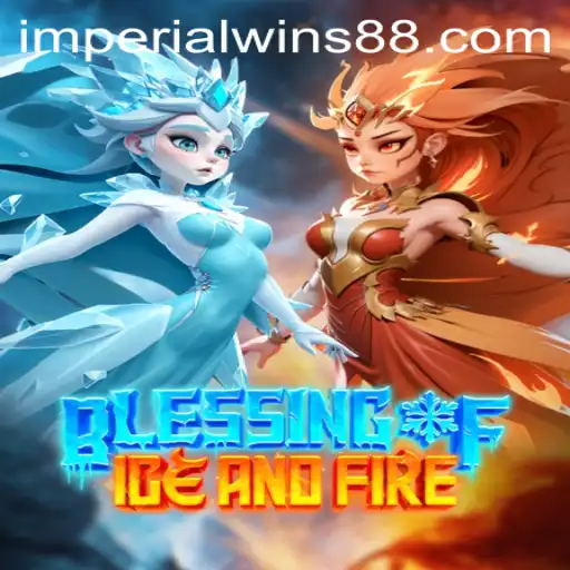 Exploring the Enchanting World of Blessing of Ice and Fire: A Journey Through Imperial Wins