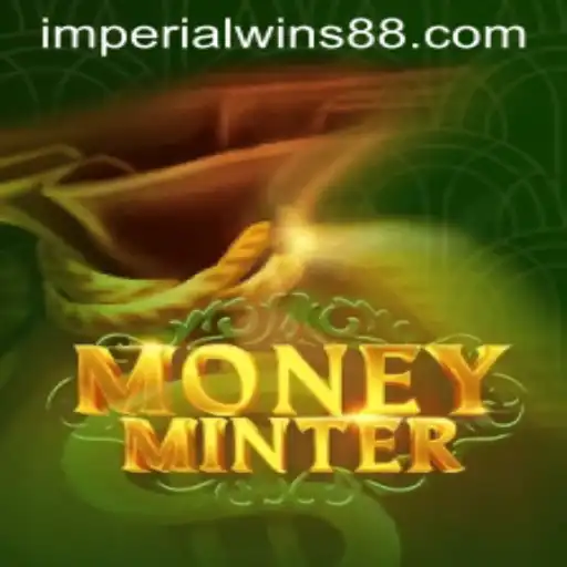 Experience the Thrill of MoneyMinter: A Dive into ImperialWins